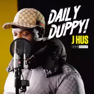 J Hus - Daily Duppy
